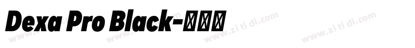 Dexa Pro Black字体转换